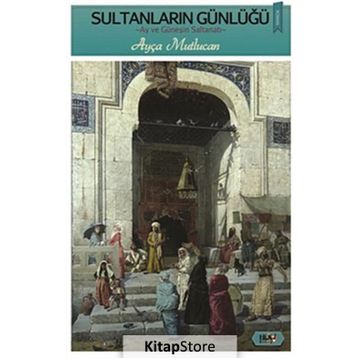 Sultanların Günlüğü - Ayça Mutlucan