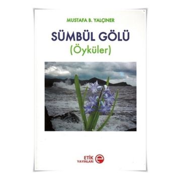 SÜMBÜL GÖLÜ ÖYKÜLER - MUSTAFA B. YALÇINER
