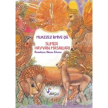 Sümer Hayvan Masalları - Yalvaç Ural