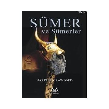 Sümer ve Sümerler - Harriet Crawford