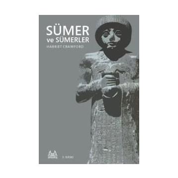 Sümer ve Sümerler - Harriet Crawford