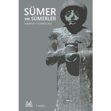 Sümer ve Sümerler - Harriet Crawford