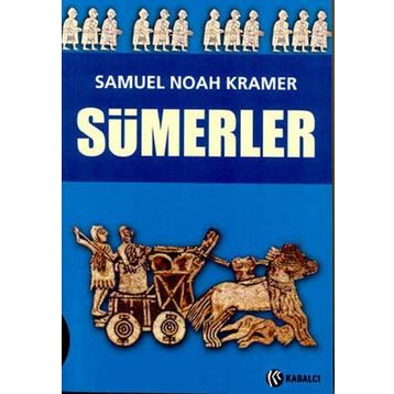 Sümerler - Samuel Noah Kramer
