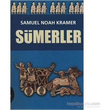 Sümerler - Samuel Noah Kramer