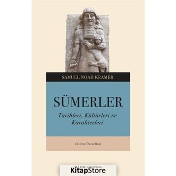 Sümerler - Samuel Noah Kramer