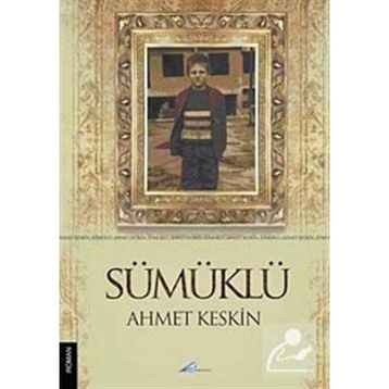 SÜMÜKLÜ - AHMET KESKIN