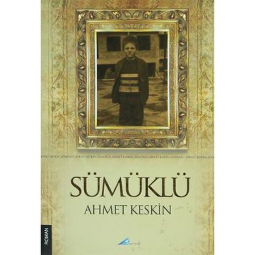 SÜMÜKLÜ - AHMET KESKIN