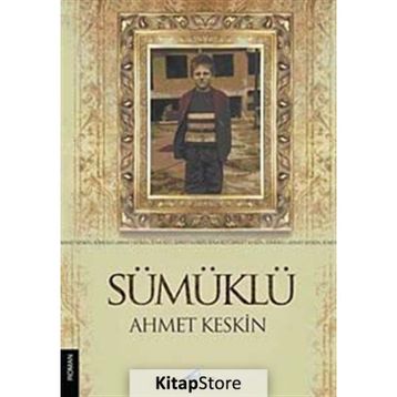 SÜMÜKLÜ - AHMET KESKIN