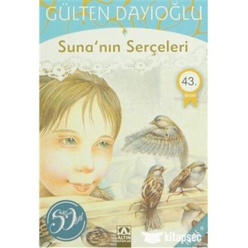 SUNA'NIN SERÇELERI - GÜLTEN DAYIOĞLU