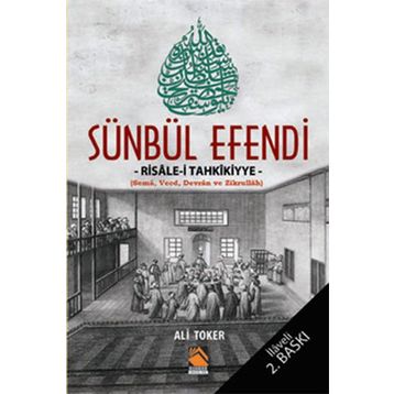 SÜNBÜL EFENDI RISALE-I TAHKIKIYYE - ALI TOKER