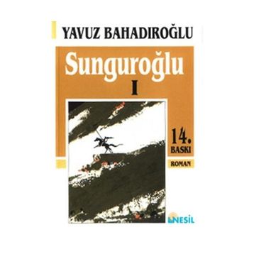 Sunguroğlu 1 - Yavuz Bahadıroğlu