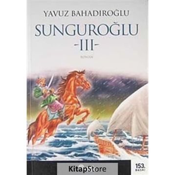 Sunguroğlu 3 - Yavuz Bahadıroğlu