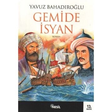 SUNGUROĞLU - GEMIDE İSYAN - YAVUZ BAHADIROĞLU