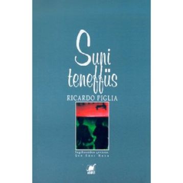 SUNI TENEFFUS - RICARDO PIGLIA
