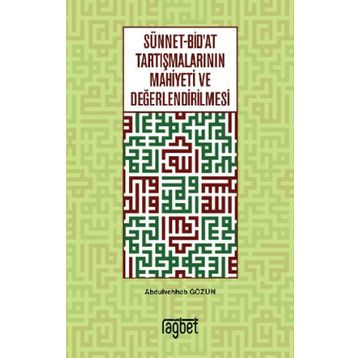Sünnet Bid'at Tartışmalarının Mahiyeti ve Değerlendirilmesi - Abdulvehhab Gözün