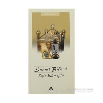 SÜNNET BILINCI - BEŞİR İSLAMOĞLU