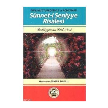 SÜNNET-I SENIYYE RISALESI - BEDIÜZZAMAN SAID NURSI