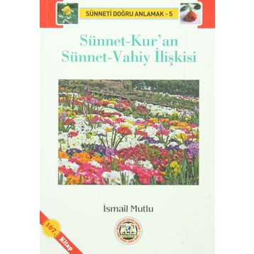 Sünnet-Kur’an Sünnet-Vahiy İlişkisi - İsmail Mutlu