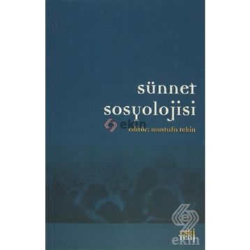 SÜNNET SOSYOLOJISI - MUSTAFA TEKIN