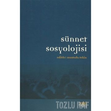 SÜNNET SOSYOLOJISI - MUSTAFA TEKIN