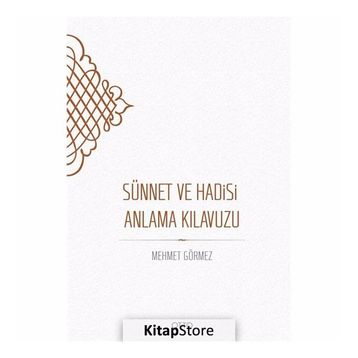 Sünnet Ve Hadisi Anlama Kılavuzu / Mehmet Görmez / Otto Yayınları