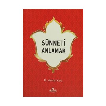 SÜNNETİ ANLAMAK - OSMAN KARA