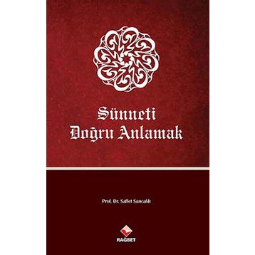 Sünneti Doğru Anlamak - Saffet Sancaklı