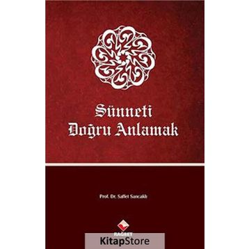 Sünneti Doğru Anlamak - Saffet Sancaklı