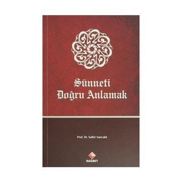 Sünneti Doğru Anlamak - Saffet Sancaklı