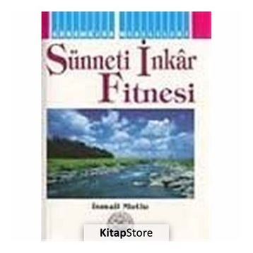 Sünneti İnkar Fitnesi - İsmail Mutlu