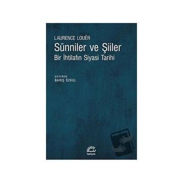 Sünniler ve Şiiler - Laurence Louer