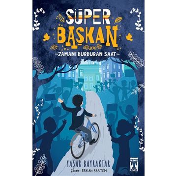 Süper Başkan Zamanı Durduran Saat - Yaşar Bayraktar