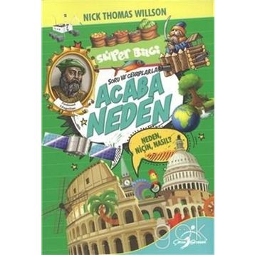 Süper Bilgi - Soru ve Cevaplarla Acaba Neden - Nick Thomas Willson