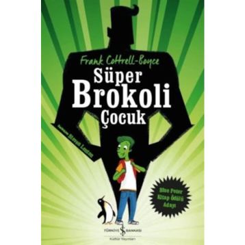 Süper Brokoli Çocuk - Frank Cottrel Boyce
