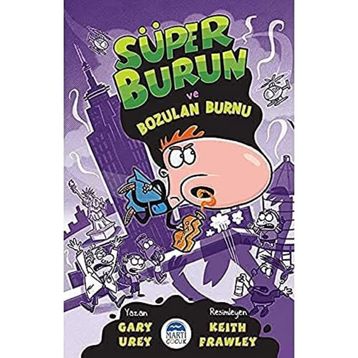 Süper Burun Ve Bozulan Burnu / Gary Urey - Martı Yayınları