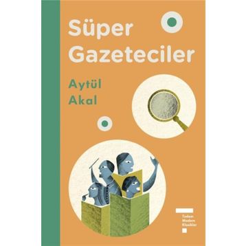 SÜPER GAZETECILER - AYTÜL AKAL