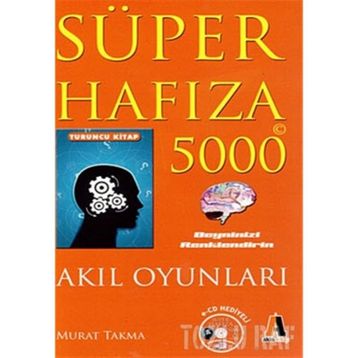 SÜPER HAFIZA 5000 - AKIL OYUNLARI : TURUNCU KITAP - MURAT TAKMA