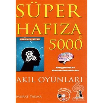 SÜPER HAFIZA 5000 - AKIL OYUNLARI : TURUNCU KITAP - MURAT TAKMA