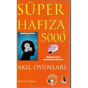 SÜPER HAFIZA 5000 - AKIL OYUNLARI : TURUNCU KITAP - MURAT TAKMA