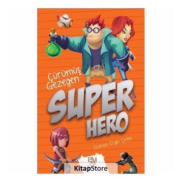 Süper Hero - Çürümüş Gezegen - Ecehan Ergin Çetin