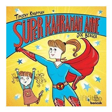 Süper Kahraman Anne - Timothy Knapman