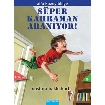 SÜPER KAHRAMAN ARANIYOR - MUSTAFA HAKKI KURT