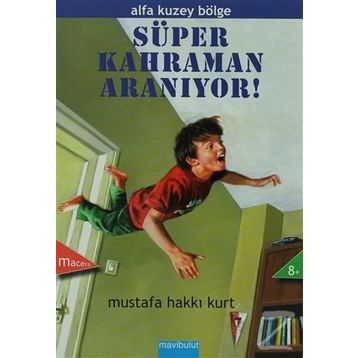 SÜPER KAHRAMAN ARANIYOR - MUSTAFA HAKKI KURT