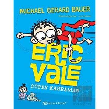 Süper Kahraman - Eric Vale - Michael Gerard Bauer