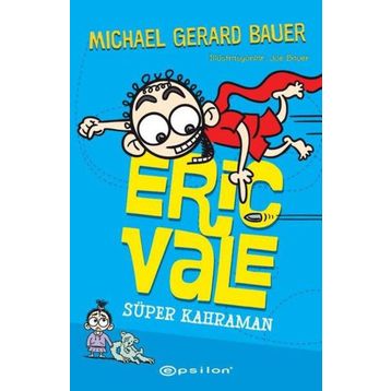 Süper Kahraman - Eric Vale - Michael Gerard Bauer