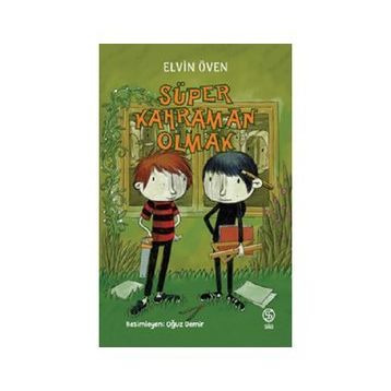 Süper Kahraman Olmak - Elvin Öven