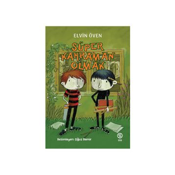 Süper Kahraman Olmak - Elvin Öven