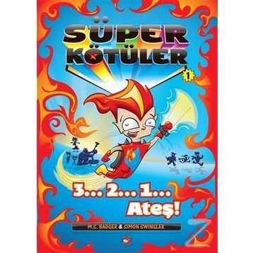 Süper Kötüler 1: 3...2...1... Ateş! - M.C. Badger