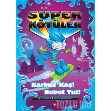 Süper Kötüler 2 - M. C. Badger - Simon Swingler