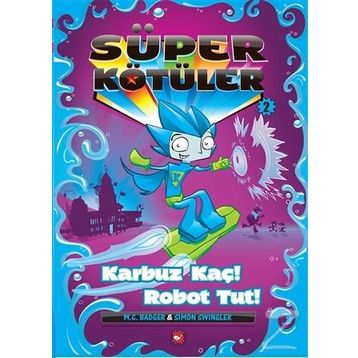 Süper Kötüler 2 - M. C. Badger - Simon Swingler